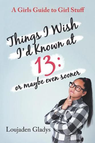 Cover image for Things I Wish I'D Known at 13