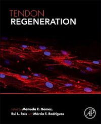 Cover image for Tendon Regeneration: Understanding Tissue Physiology and Development to Engineer Functional Substitutes