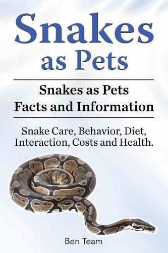 Cover image for Snakes as Pets. Snakes as Pets Facts and Information. Snake Care, Behavior, Diet, Interaction, Costs and Health.