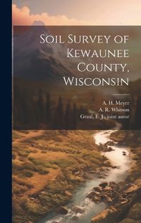 Cover image for Soil Survey of Kewaunee County, Wisconsin