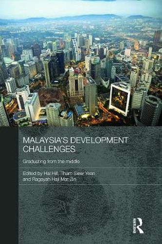 Cover image for Malaysia's Development Challenges: Graduating from the Middle