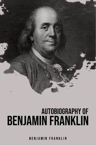 Cover image for Autobiography of Benjamin Franklin