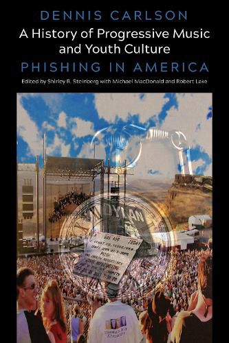 Cover image for A History of Progressive Music and Youth Culture: Phishing in America