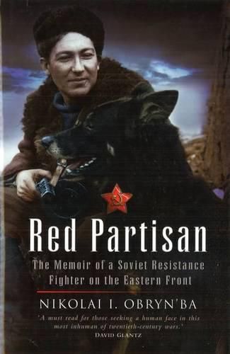 Cover image for Red Partisan: The Memoir of a Soviet Resistance Fighter on the Eastern Front