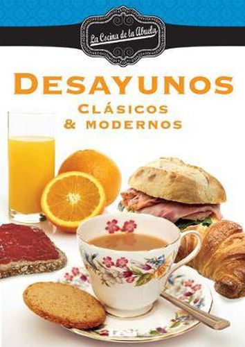 Cover image for Desayunos: Clasicos & Modernos