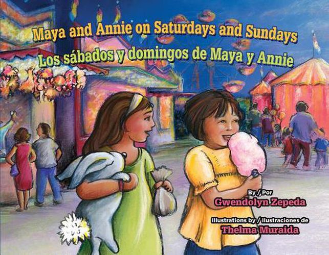 Cover image for Maya and Annie on Saturdays and Sundays / Los Sabados Y Domingos de Maya Y Annie