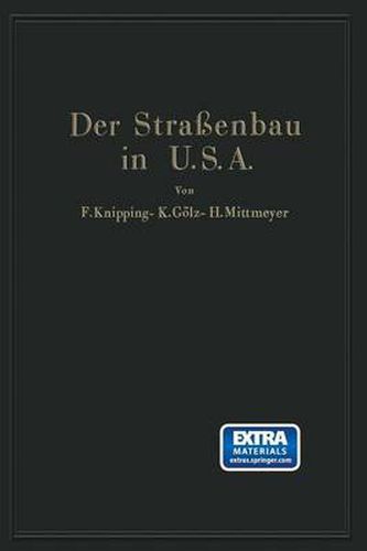 Cover image for Der Strassenbau Der Vereinigten Staaten Von Amerika Unter Berucksichtigung Der Nutzanwendung Fur Deutschland