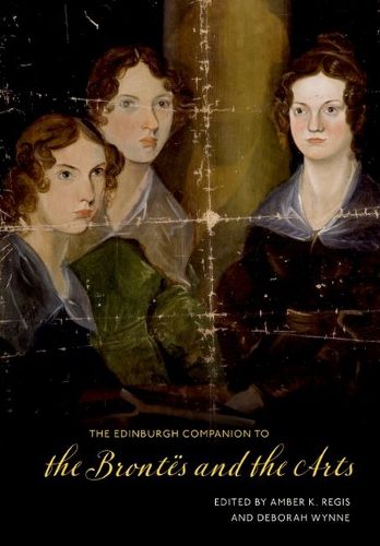 Cover image for The Edinburgh Companion to the Brontes and the Arts