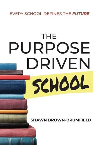 Cover image for The Purpose Driven School