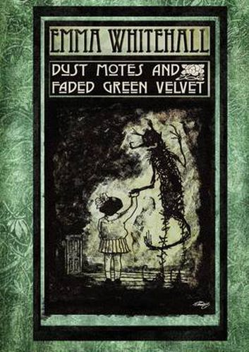 Cover image for Dust Motes and Faded Green Velvet