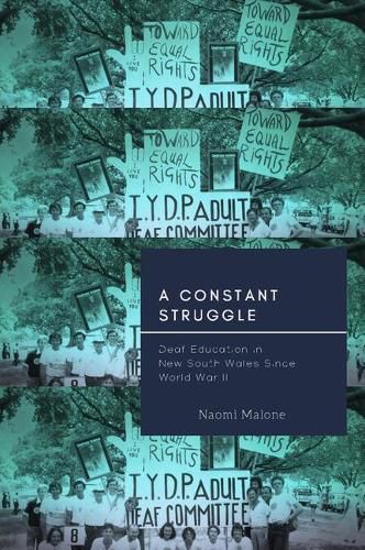 Cover image for A Constant Struggle - Deaf Education in New South Wales since World War II