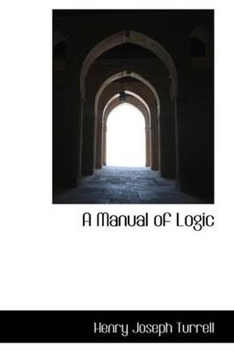 Cover image for A Manual of Logic