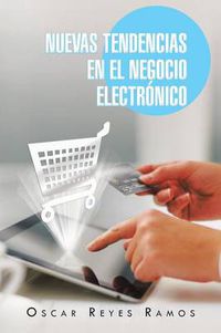 Cover image for Nuevas Tendencias En El Negocio Electronico