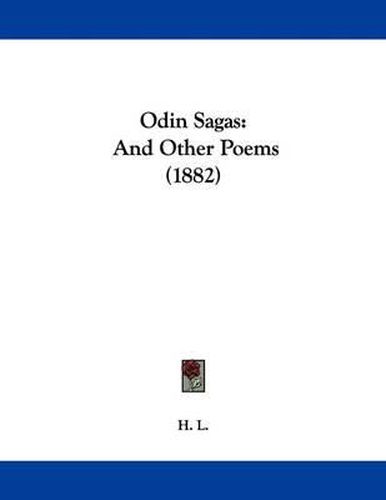 Cover image for Odin Sagas: And Other Poems (1882)