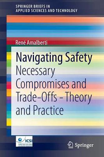 Cover image for Navigating Safety: Necessary Compromises and Trade-Offs - Theory and Practice