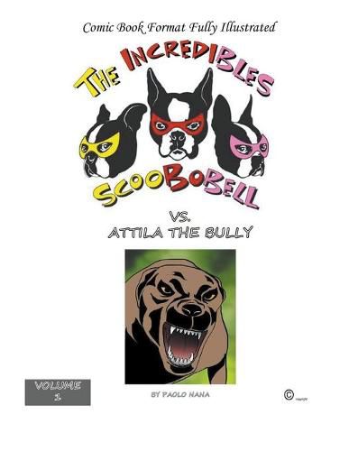 Cover image for The Incredible Scoobobell vs. Attila the Bully