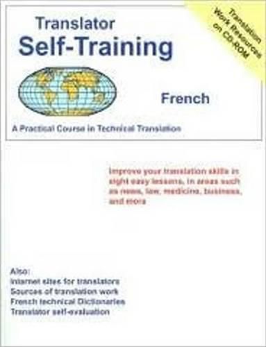 Translator Self Training French: A Practical Course in Technical Translation