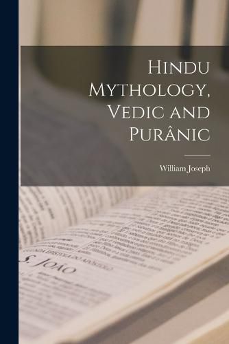 Hindu Mythology, Vedic and Puranic