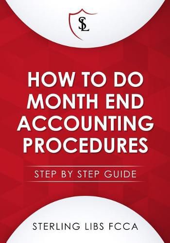 Cover image for How to Do Monthend Accounting Procedures: Step by step guide