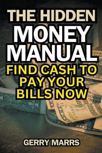 Cover image for The Hidden Money Manual