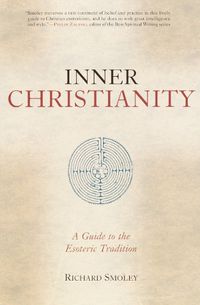 Cover image for Inner Christianity: A Guide to the Esoteric Tradition