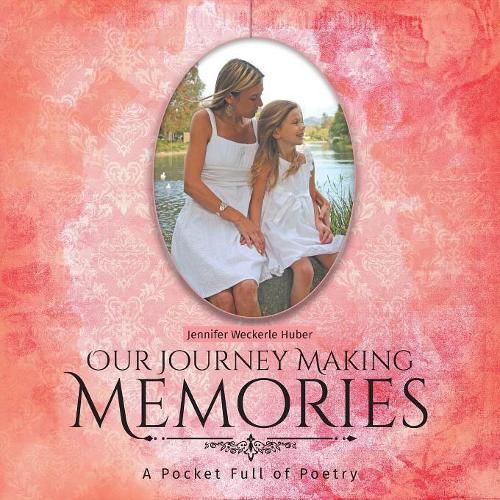 Cover image for Our Journey Making Memories: A Pocket Full of Poetry