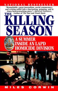 Cover image for The Killing Season: A Summer Inside an LAPD Homicide Division