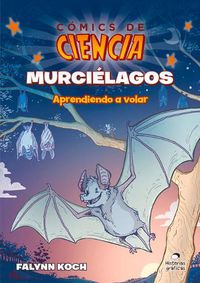 Cover image for Murcielagos: Aprendiendo a Volar
