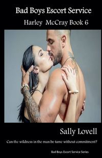 Cover image for Bad Boys Escort Service Harley McCray Book6