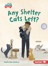 Cover image for Any Shelter Cats Left?