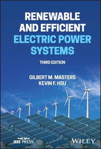 Cover image for Renewable and Efficient Electric Power Systems, Th ird Edition