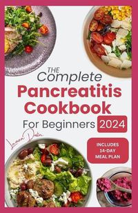 Cover image for The Complete Pancreatitis Cookbook for Beginners 2024