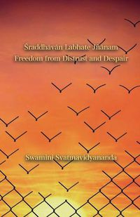 Cover image for &#346;raddh&#257;v&#257;n Labhate Jn&#257;nam: Freedom from Distrust and Despair