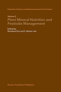 Cover image for Production Practices and Quality Assessment of Food Crops: Plant Mineral Nutrition and Pesticide Management