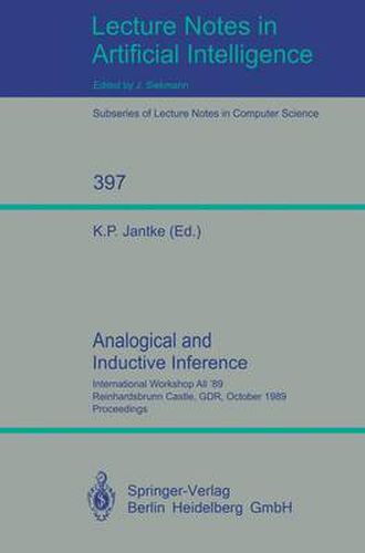 Cover image for Analogical and Inductive Inference: International Workshop AII '89 Reinhardsbrunn Castle, GDR, October 1-6, 1989, Proceedings