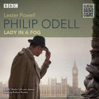 Cover image for Philip Odell: Lady in a Fog: Classic Radio Crime