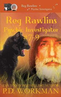 Cover image for Reg Rawlins, Psychic Investigator 7-9: A Paranormal & Cat Cozy Mystery Series