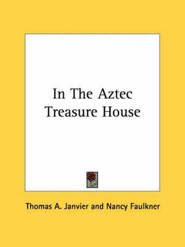 Cover image for In the Aztec Treasure House