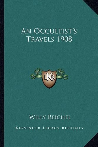 Cover image for An Occultist's Travels 1908