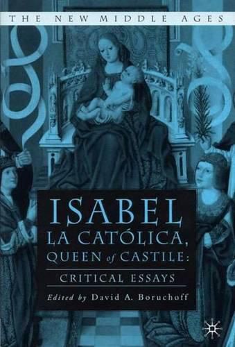 Cover image for Isabel La Catolica, Queen of Castile: Critical Essays