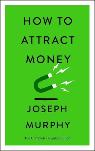 Cover image for How to Attract Money: The Complete Original Edition (Simple Success Guides)