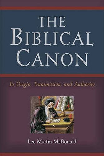 Cover image for The Biblical Canon - Its Origin, Transmission, and Authority