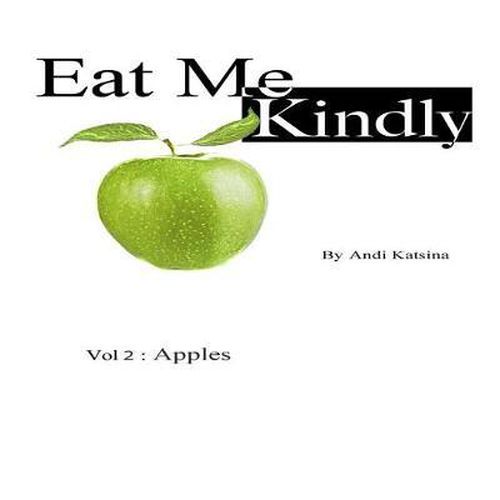 Cover image for Eat Me Kindly: Vol 2: Apples