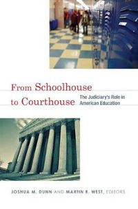 Cover image for From Schoolhouse to Courthouse: The Judiciary's Role in American Education