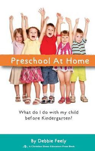 Cover image for Preschool at Home: What do I do with my child be kindergarten?