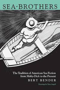 Cover image for Sea-Brothers: The Tradition of American Sea Fiction from Moby-Dick to the Present