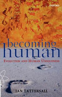 Cover image for Becoming Human: Evolution and Human Uniqueness