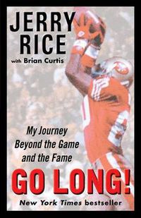 Cover image for Go Long!: My Journey Beyond the Game and the Fame