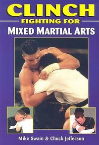 Cover image for Clinch Fighting for Mixed Martial Arts