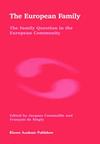 Cover image for The European Family: The Family Question in the European Community